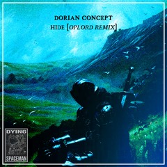 Dorian Concept - Hide (OpLord Remix)