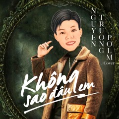 KHÔNG SAO ĐÂU EM (OST “TÂM SẮC TẤM”) | KHẢI ĐĂNG | NGUYEN TRUONG POLM cover