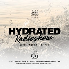 HRS231 - MASYGA - Hydrated Radio show on Pure Ibiza Radio 04.07.24