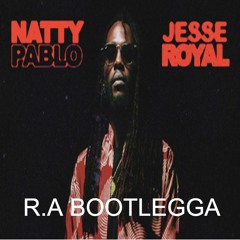 JESSE ROYAL - NATTY PABLO (BOOTLEG)