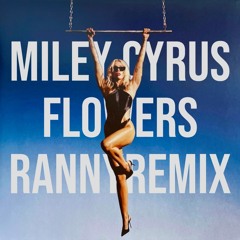 Flowers (Ranny Remix)