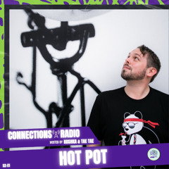 Connections Radio 016 HOT POT