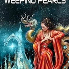 [ACCESS] KINDLE 📁 The Citadel of Weeping Pearls (Xuya Universe) by Aliette de Bodard