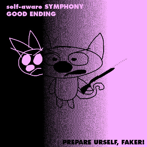 self-aware SYMPHONY (good ending)