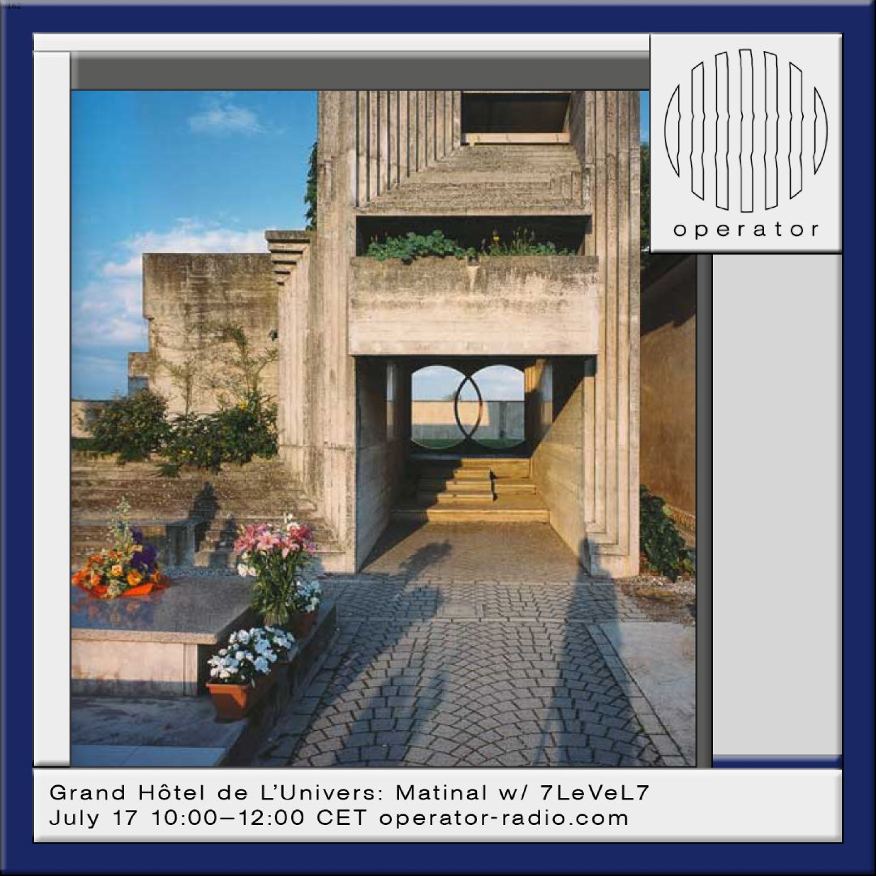 Grand Hôtel de L'Univers: Matinal w/ D.J. Klapsalon & 7LeVeL7 - 17th July 2026 episode artwork