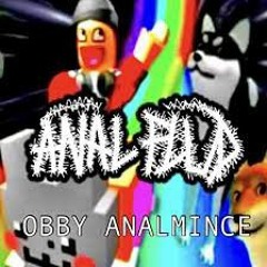 Anal Flud - OBBY ANALMINCE
