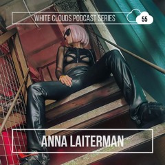 White Clouds Podcast Series #055 Anna Laiterman