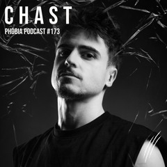 PHOBIA PODCAST 173 ||| CHAST