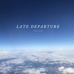 Late Departure