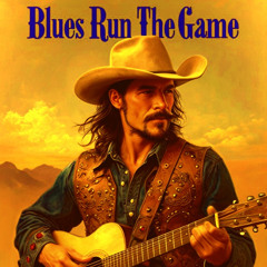 Blues Run The Game