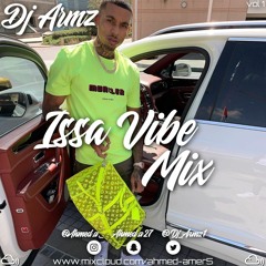 DJ ArmZ -Issa Vibe Mix 2020// Hip Hop, R&B, Rap, Dancehall & Afro-Beat