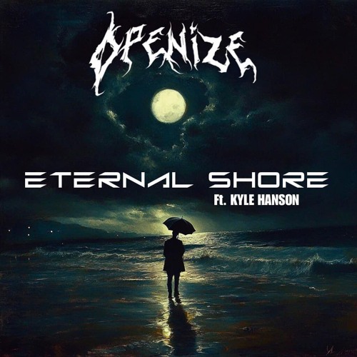 OPENIZE Ft. Kyle Hanson - Eternal Shore