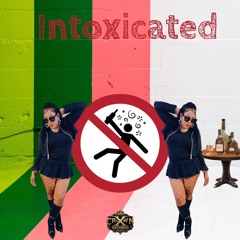 intoxicated
