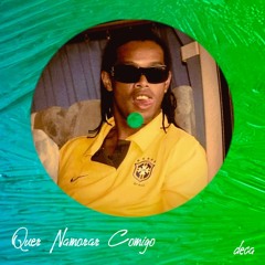 Quer Namorar Comigo [FREE DL] - deca