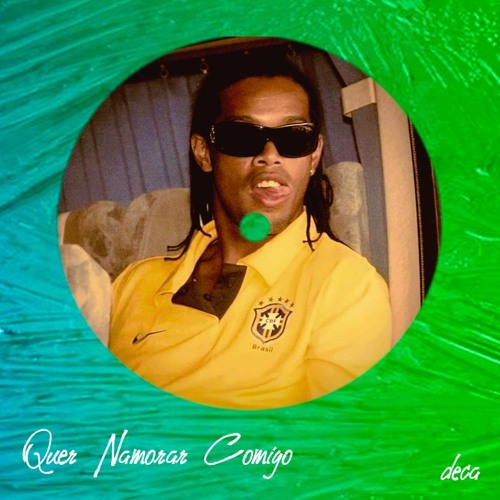 Quer Namorar Comigo [FREE DL] - deca