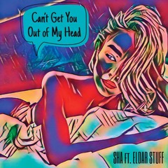 Sha & Eldar Stuff - Can't Get You Out Of My Head (Kylie Minogue cover)