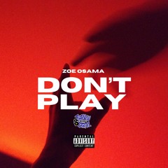 DON'T PLAY (PROD BY VIC)