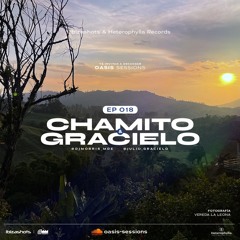 Oasis Sessions - By DJ Morris & Julio Garces "Chamito y Gracielo" (Ep. 018)