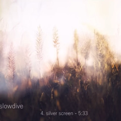 slowdive - silver screen (demo)