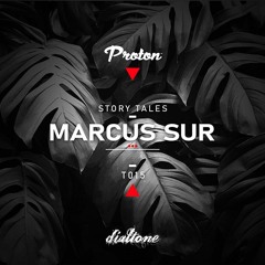 Story Tales @ProtonRadio // Tale 15 - Marcus Sur