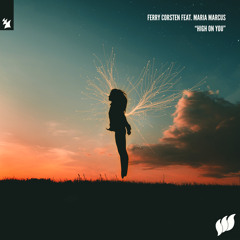 Ferry Corsten feat. Maria Marcus - High On You
