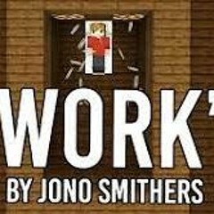 “Work” - Jono (Grian Minecraft Song) 30 Minute Loop