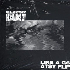 Far East Movement, The Cataracs, DEV - LIKE A G6 (ATSY Flip) **FREE DOWNLOAD**