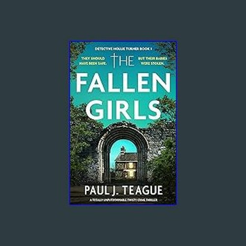 Ebook PDF  📖 The Fallen Girls: A totally unputdownable twisty crime thriller (Detective Hollie Tur