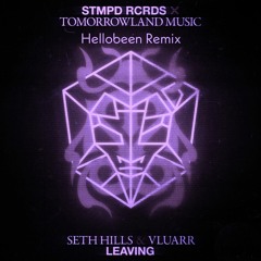 Leaving - Seth Hills & Vluarr - (Hellobeen Remix)