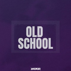 XAEBOR - OLD SCHOOL