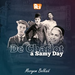 "De Charlot à Samy Day" Par Meryem Belkaid