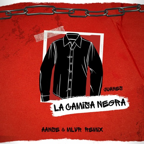 Stream Juanes - La Camisa Negra (AANSE & MLVR Remix) by AANSE | Listen  online for free on SoundCloud
