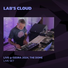 Lab's Cloud @ Ozora 2024 | The Dome