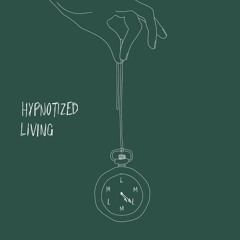 Hypnotized Living