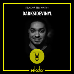 Selador Sessions 81 | Darksidevinyl