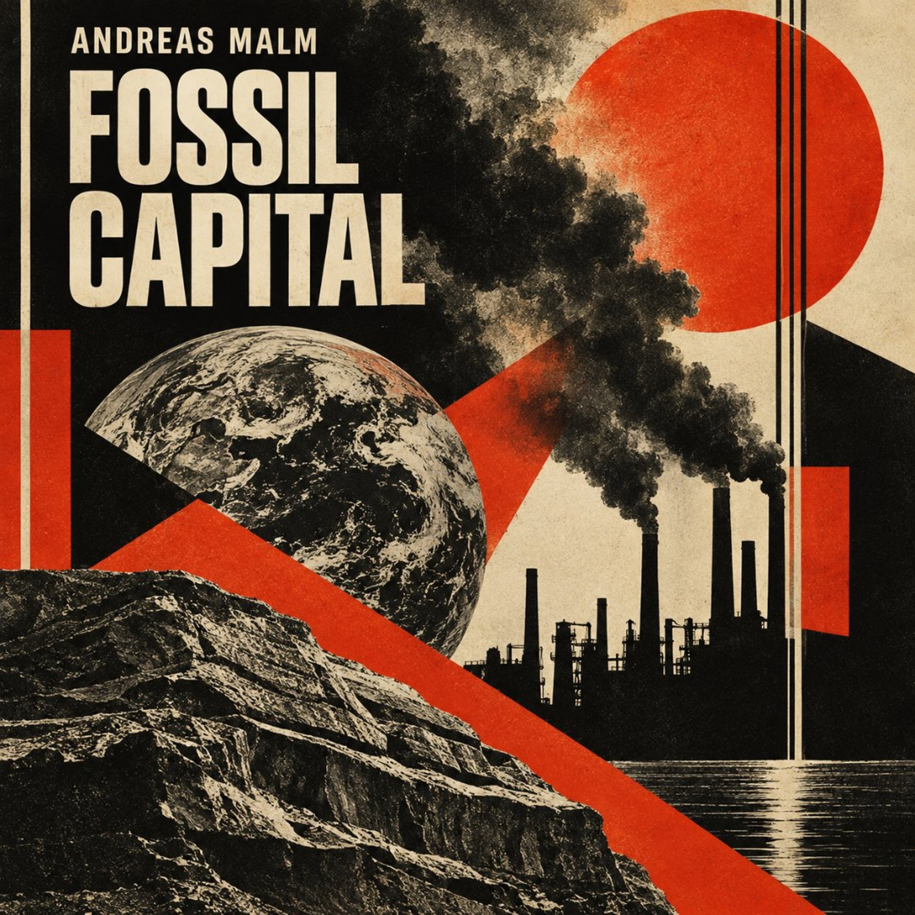 Andreas Malm - Fossil Capital