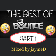 The Best Of Mr Bounce Part 1