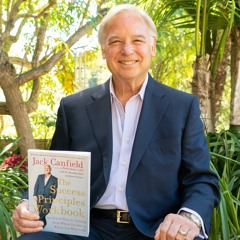 259 | Jack Canfield | How To Handle Stress And Crisis With The Success Principles