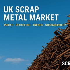 UK Scrap Metal Market Trends and Prices