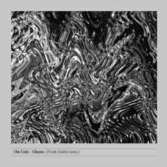 Om Unit - Ghosts (Frenk Dublin Remix)