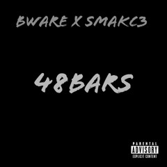 Bware x SMAKC - 48 Bars