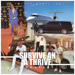 PORTAH - SURVIVE AND A THRIVE