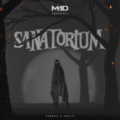 Sanatorium - DJ Mad