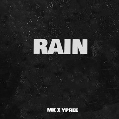Rain☔️MKIZZY X YPREE
