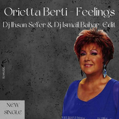 Orietta Berti - Feelings ( Dj Ihsan Sefer & Dj Ismail Bahar Edit )