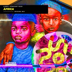 Liugii, Straight Tech - Africa (Original Mix) | FREE DOWNLOAD