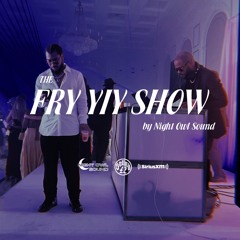 THE FRY YIY SHOW EP 67