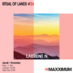 Laurent N. Ritual Of Lands #24 @ Radio Maxximum (June 2023)