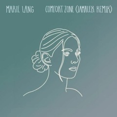Marie Lang - Comfort Zone (iamalex Remix)