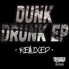 Dunk - Drunk (ZeroZero Remix) [Premiere]